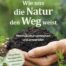 Wie uns die Natur den Weg weist