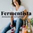 Andrea Bierwolf - Fermentista